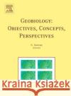 Geobiology: Objectives, Concepts, Perspectives N. Noffke 9780444520197 Elsevier Science & Technology