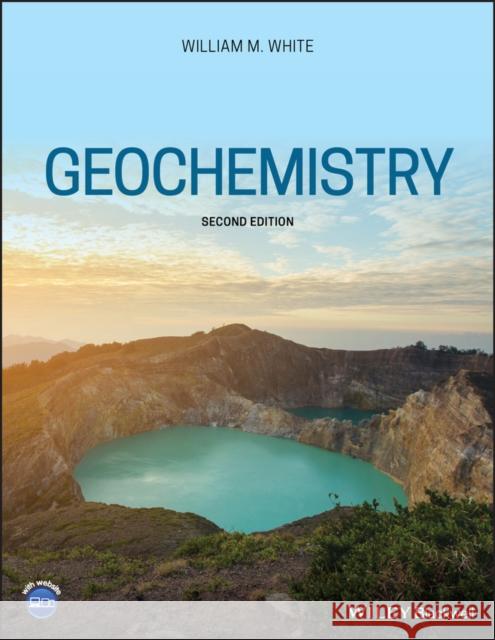 Geochemistry William M. (Cornell University) White 9781119438052 John Wiley and Sons Ltd - książka