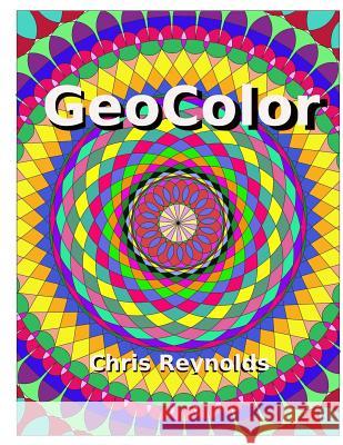 GeoColor: 20 Unique Coloring Designs Reynolds, Chris 9781519416377 Createspace - książka