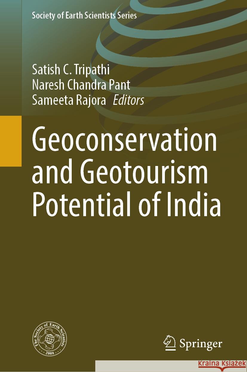 Geoconservation and Geotourism Potential of India Satish C. Tripathi Naresh Chandra Pant Sameeta Rajora 9783031810169 Springer - książka