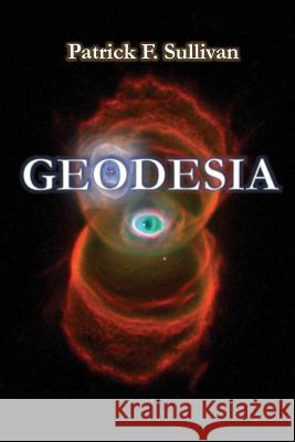 Geodesia MR Patrick F. Sullivan 9781977822215 Createspace Independent Publishing Platform - książka