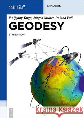 Geodesy Torge, Wolfgang Pail, Roland 9783110723298  - książka