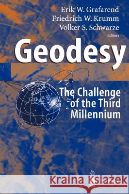 Geodesy - The Challenge of the 3rd Millennium Grafarend, Erik 9783540431602 Springer - książka