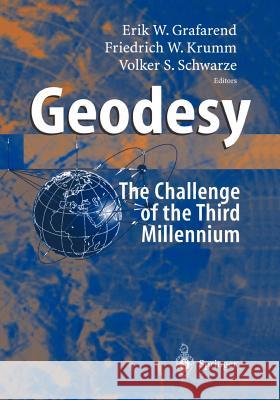 Geodesy - The Challenge of the 3rd Millennium Grafarend, Erik 9783642077333 Not Avail - książka