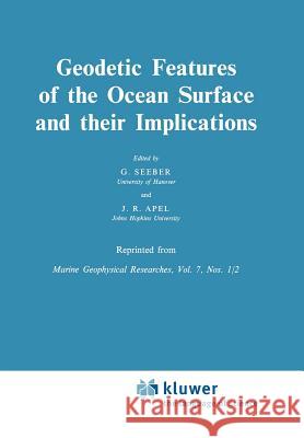 Geodetic Features of the Ocean Surface and Their Implications Seeber, G. 9789048184057 Not Avail - książka