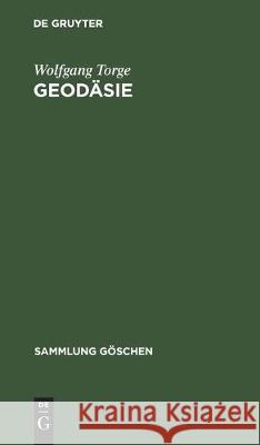 Geodäsie Torge, Wolfgang 9783112304105 de Gruyter - książka