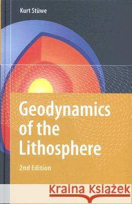 Geodynamics of the Lithosphere: An Introduction Stüwe, Kurt 9783540712367 Springer - książka