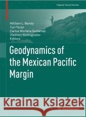 Geodynamics of the Mexican Pacific Margin  9783034801966 Birkhäuser - książka