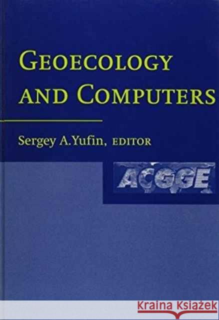 Geoecology and Computers Sergey A. Yufin   9789058090843 Taylor & Francis - książka