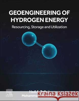 Geoengineering of Hydrogen Energy Mohammed (PhD Candidate, and Teaching Assistant, Khalifa University, United Arab Emirates) Aldhuhoori 9780443328541 Elsevier - książka