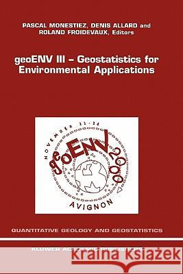 Geoenv III -- Geostatistics for Environmental Applications: Proceedings of the Third European Conference on Geostatistics for Environmental Applicatio Monestiez, Pascal 9780792371076 Kluwer Academic Publishers - książka
