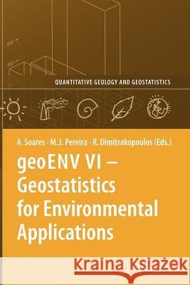 Geoenv VI - Geostatistics for Environmental Applications Soares, Amílcar 9789048176434 Springer - książka