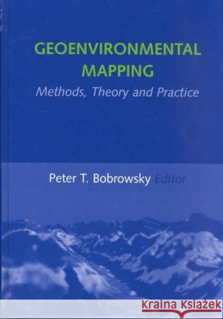 Geoenvironmental Mapping: Methods, Theory and Practice Bobrowsky, Peter T. 9789054104872 Taylor & Francis - książka