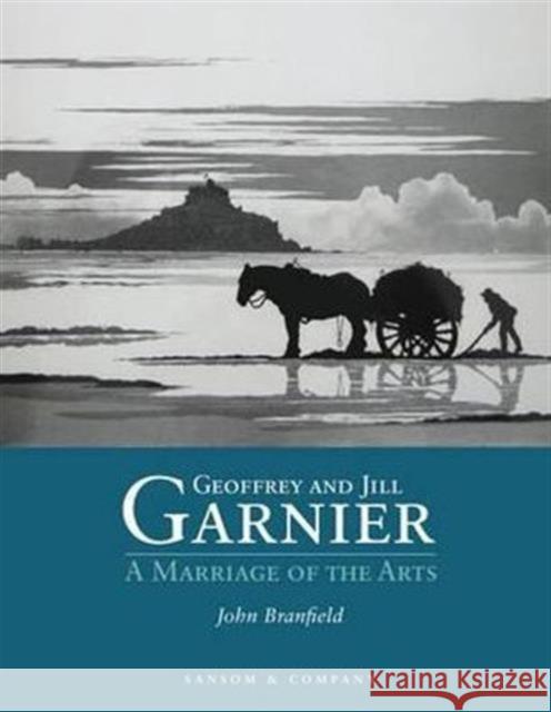 Geoffrey and Jill Garnier : A Marriage of the Arts Branfield, John 9781904537892  - książka
