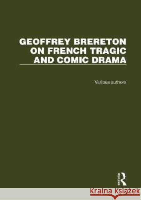 Geoffrey Brereton on French Tragic and Comic Drama Geoffrey Brereton 9781032247465 Taylor & Francis Ltd - książka