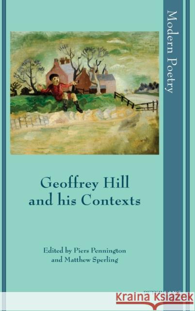 Geoffrey Hill and His Contexts Ayers, David 9783034301855 Peter Lang AG, Internationaler Verlag Der Wis - książka