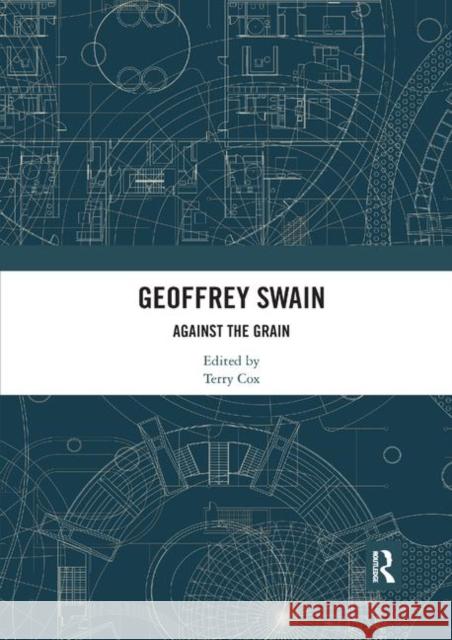 Geoffrey Swain: Against the Grain Terry Cox 9780367891633 Routledge - książka