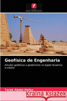 Geofísica de Engenharia Tarek Abdel-Hafez 9786202927444 Edicoes Nosso Conhecimento - książka