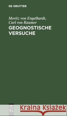 Geognostische Versuche Moritz Von Engelhardt, Carl Von Raumer 9783111098616 De Gruyter - książka