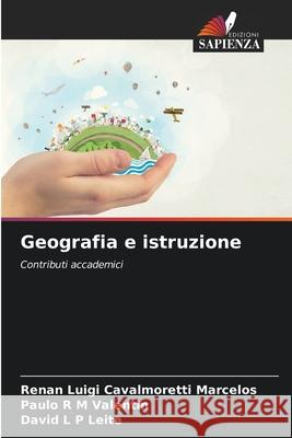 Geografia e istruzione Renan Luigi Cavalmorett Paulo R. M David L. P 9786207669509 Edizioni Sapienza - książka