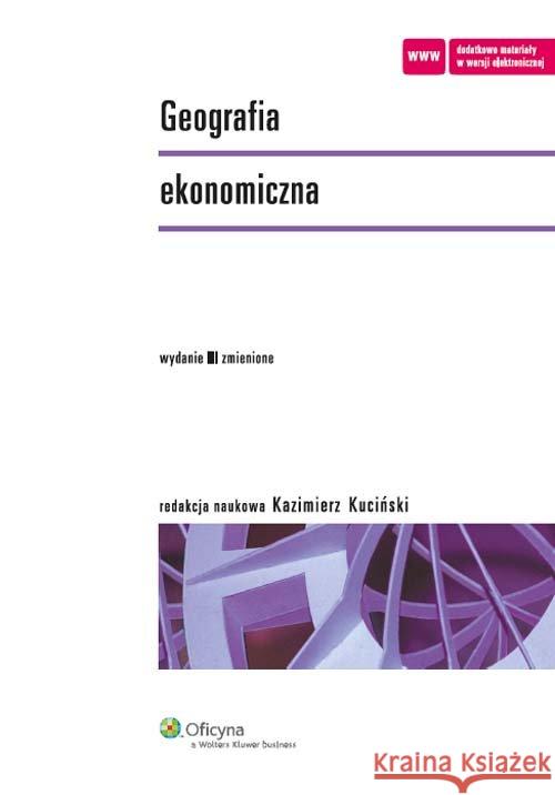 Geografia ekonomiczna Kuciński Kazimierz 9788326482564 Wolters Kluwer - książka