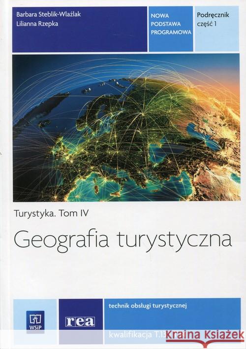 Geografia turystyczna REA - WSiP Steblik-Wlaźlak Barbara Rzepka Lilianna 9788302148255 WSiP - książka