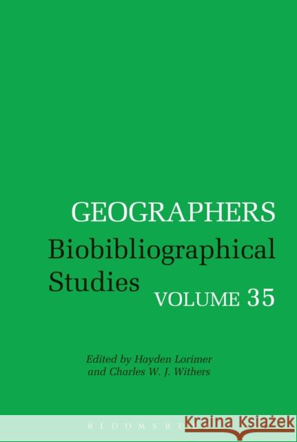 Geographers: Biobibliographical Studies, Volume 35 Lorimer, Hayden 9781350367951 Bloomsbury Publishing (UK) - książka