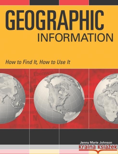 Geographic Information Jenny Marie Johnson 9781573563925 Greenwood Press - książka