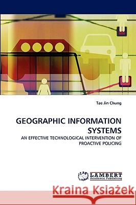 Geographic Information Systems Tae Jin Chung 9783838318608 LAP Lambert Academic Publishing - książka