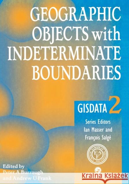 Geographic Objects with Indeterminate Boundaries Burrough A. Burrough P. A. Burrough P. A. Burrough 9780748403875 CRC - książka