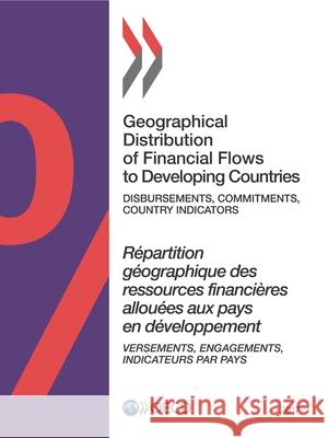 Geographical distribution of financial flows to developing countries 2017: disbursements, commitments, country indicators 2011-2015 Organisation for Economic Co-operation and Development: Development Assistance Committee 9789264268647 Organization for Economic Co-operation and De - książka