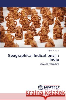 Geographical Indications in India Sharma Lipika 9783659800115 LAP Lambert Academic Publishing - książka