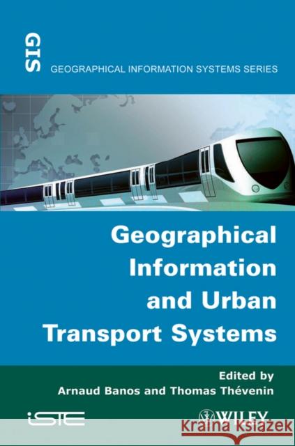 Geographical Information and Urban Transport Systems Banos, A 9781848212282  - książka