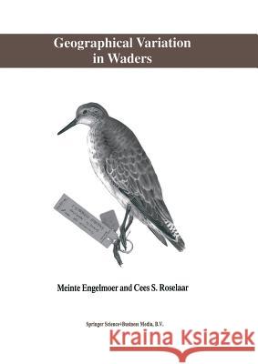 Geographical Variation in Waders M. Engelmoer C. S. Roselaar 9789401061056 Springer - książka