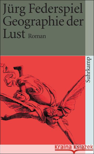 Geographie der Lust : Roman Federspiel, Jürg 9783518383957 Suhrkamp - książka