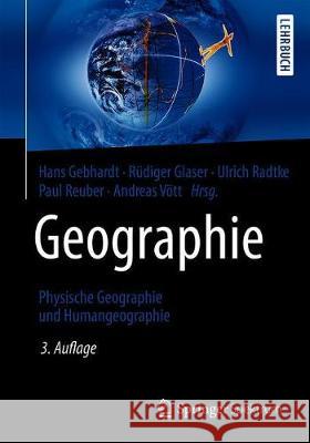 Geographie: Physische Geographie Und Humangeographie Gebhardt, Hans 9783662583784 Springer Spektrum - książka