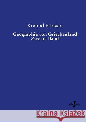 Geographie von Griechenland: Zweiter Band Konrad Bursian 9783737226103 Vero Verlag - książka