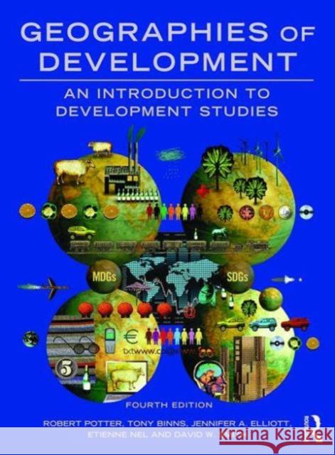 Geographies of Development: An Introduction to Development Studies Robert Potter Tony Binns Jennifer A. Elliott 9781138794306 Taylor & Francis Ltd - książka
