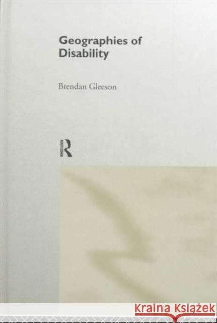 Geographies of Disability Brendan Gleeson 9780415179089 Routledge - książka