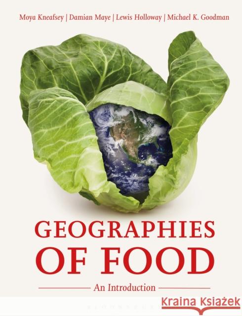 Geographies of Food: An Introduction Damian Maye Lewis Holloway Mike Goodman 9780857854575 Bloomsbury Academic - książka