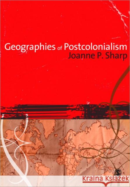 Geographies of Postcolonialism: Spaces of Power and Representation Sharp, Joanne P. 9781412907798  - książka