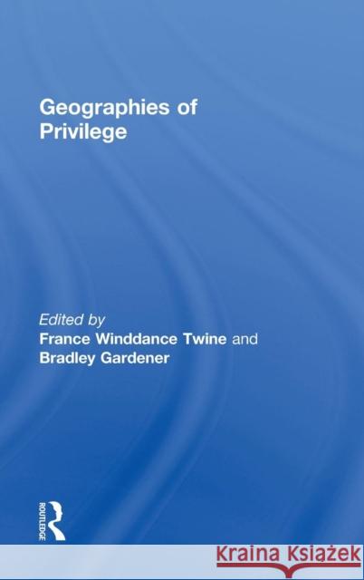 Geographies of Privilege France Winddanc Bradley Gardener 9780415519618 Routledge - książka
