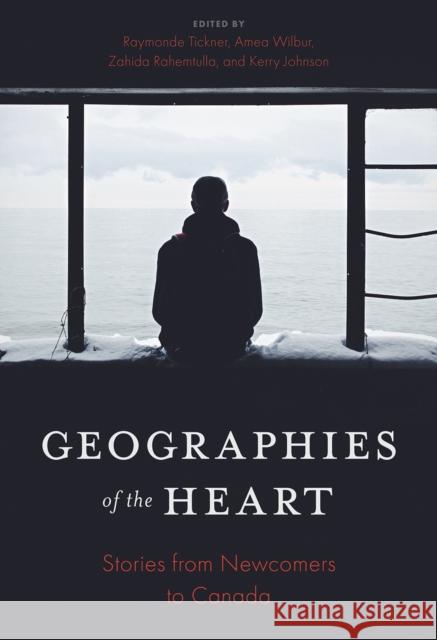 Geographies of the Heart: Stories from Newcomers to Canada Raymonde Tickner Amea Wilbur Zahida Rahemtulla 9780774881012 Purich Pub. - książka