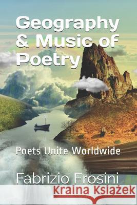 Geography & Music of Poetry: Poets Unite Worldwide Poets Unite Worldwide Tom Billsborough Hans Va 9781790110797 Independently Published - książka