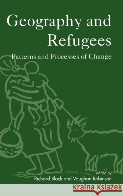 Geography and Refugees: Patterns and Processes of Change Black, Richard 9780471944812 John Wiley & Sons - książka