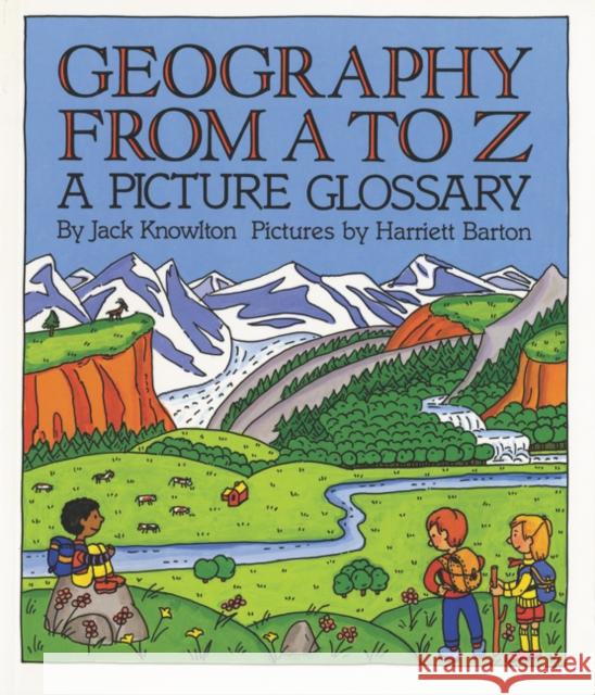 Geography from A to Z: A Picture Glossary Knowlton, Jack 9780064460996 HarperTrophy - książka