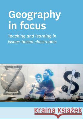 Geography in focus: Teaching and learning in issues-based classsrooms Taylor, Mike 9781927231708 Nzcer Press - książka