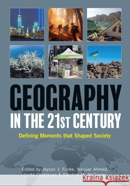 Geography in the 21st Century: Defining Moments that Shaped Society [2 volumes]  9781440873249 Bloomsbury Academic - książka