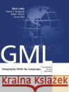 geography mark-up language: foundation for the geo-web  Lake, Ron 9780470871546 John Wiley & Sons, (UK)