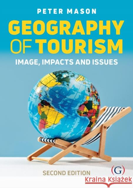 Geography of Tourism Peter Mason 9781915097484 Goodfellow Publishers Ltd - książka